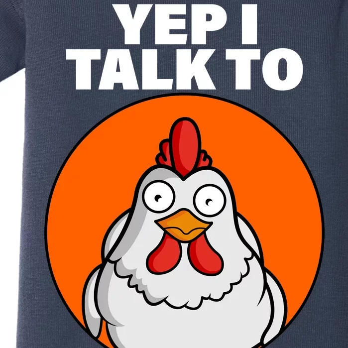 Yep I Talk To Chickens Funny Baby Bodysuit