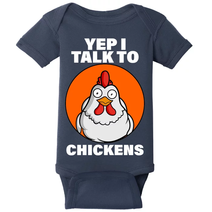 Yep I Talk To Chickens Funny Baby Bodysuit