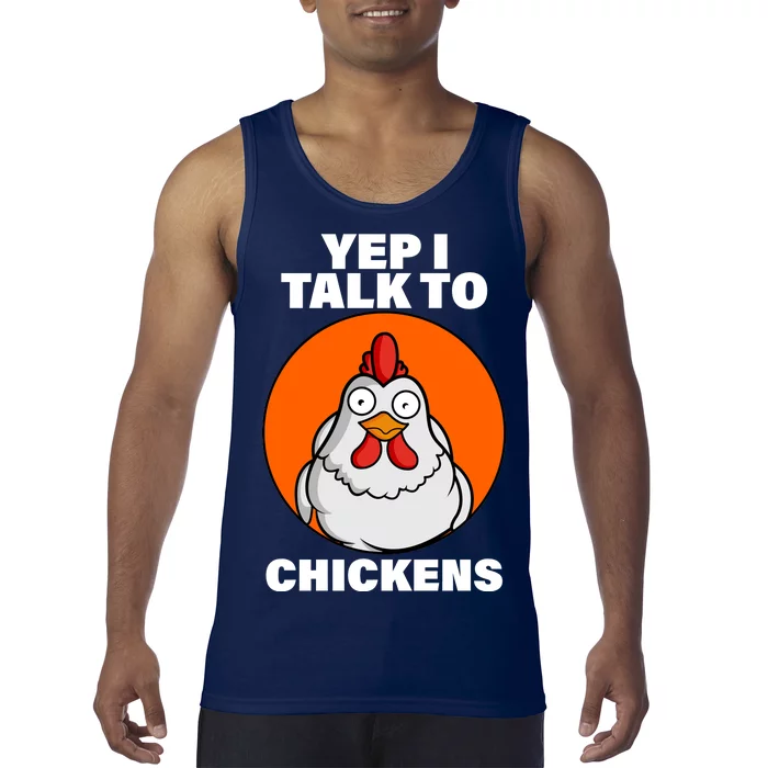 Yep I Talk To Chickens Funny Tank Top