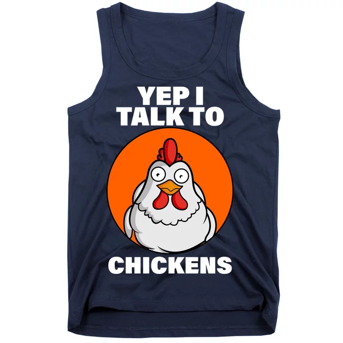 Yep I Talk To Chickens Funny Tank Top