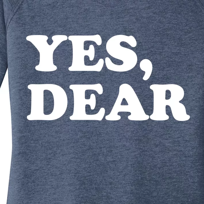 Yes Dear Funny Husband And Wife Women's Perfect Tri Tunic Long Sleeve Shirt