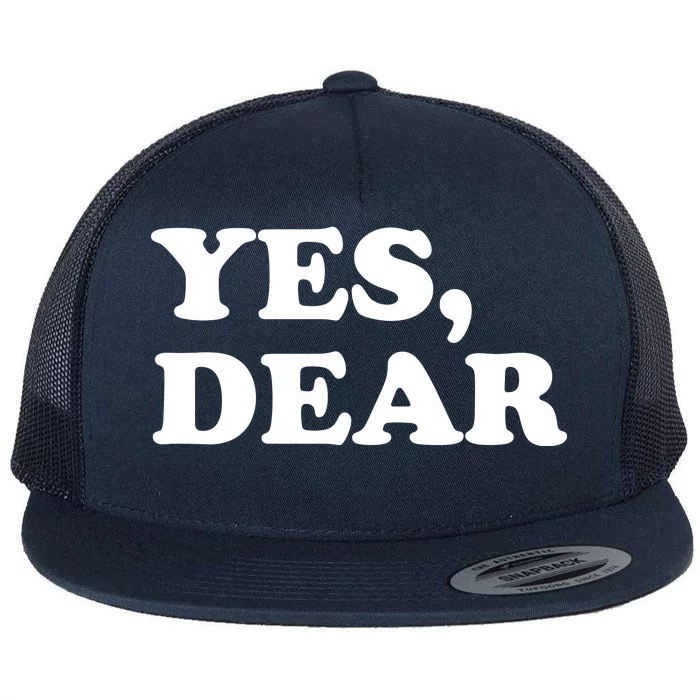 Yes Dear Funny Husband And Wife Flat Bill Trucker Hat