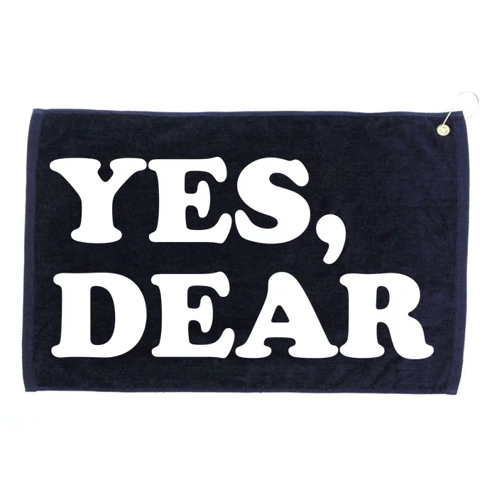 Yes Dear Funny Husband And Wife Grommeted Golf Towel