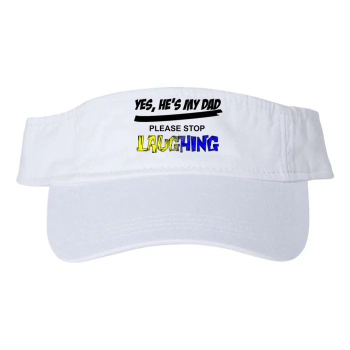 Yes He's My Dad Please Stop Laughing Valucap Bio-Washed Visor