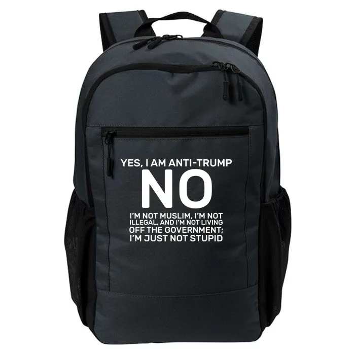 Yes I Am Anti Trump Daily Commute Backpack