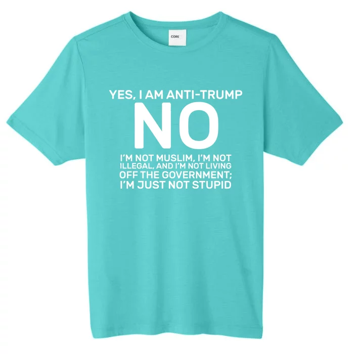 Yes I Am Anti Trump ChromaSoft Performance T-Shirt