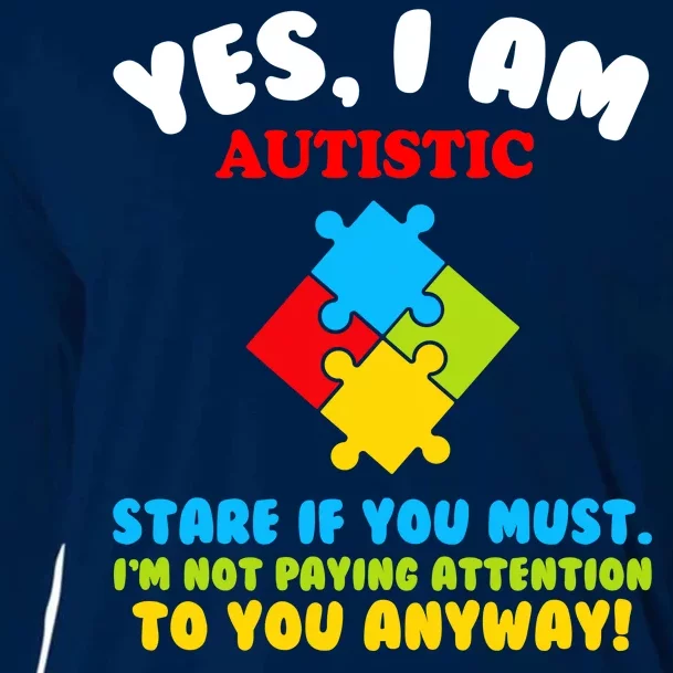 Yes, I Am Autistic Funny Autism Cooling Performance Long Sleeve Crew