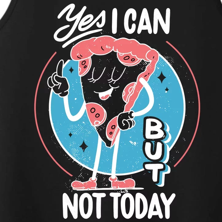 Yes I Can But Not Today Pizza Performance Tank