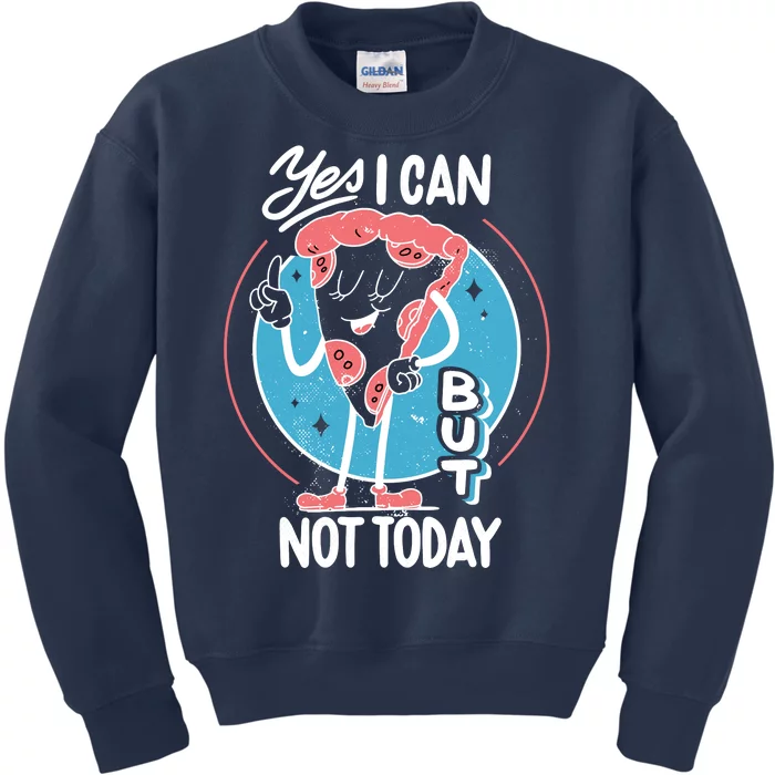 Yes I Can But Not Today Pizza Kids Sweatshirt