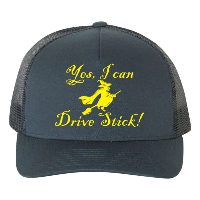 Yes I Can Drive Stick Funny Witch Yupoong Adult 5-Panel Trucker Hat