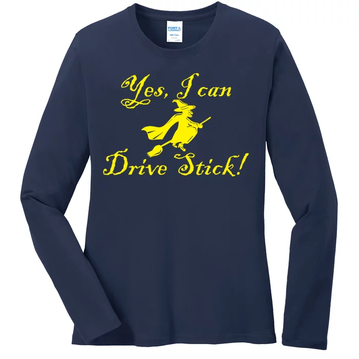 Yes I Can Drive Stick Funny Witch Ladies Long Sleeve Shirt