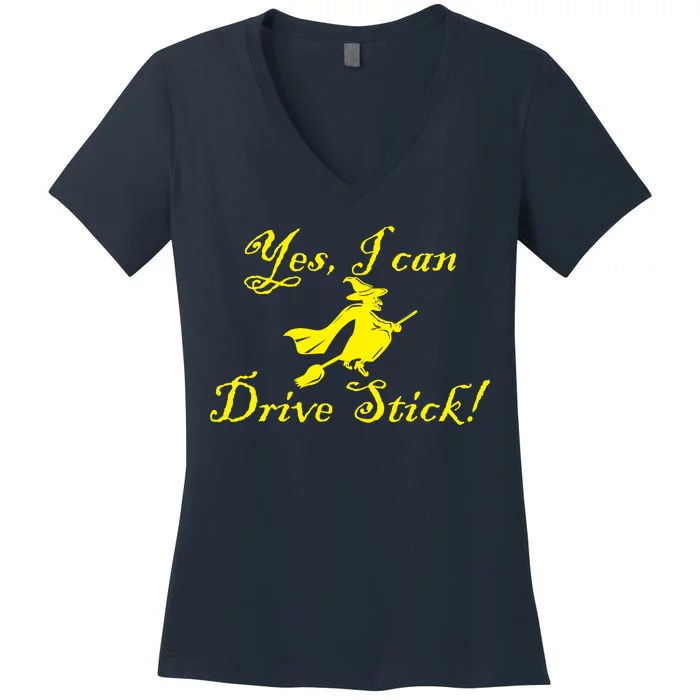 Yes I Can Drive Stick Funny Witch Women's V-Neck T-Shirt