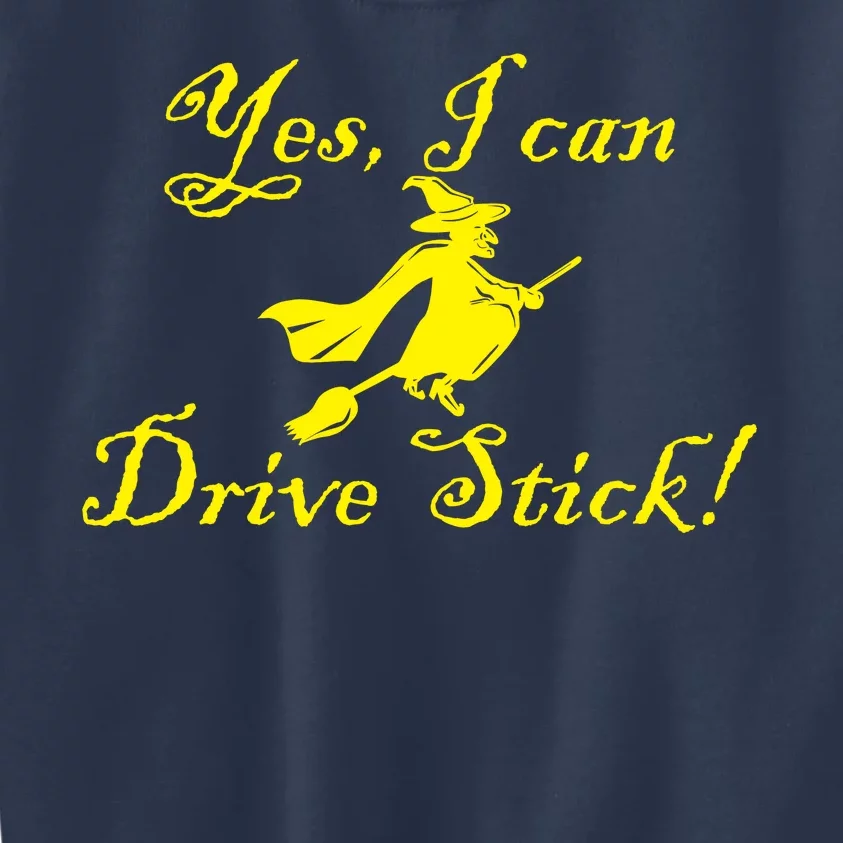 Yes I Can Drive Stick Funny Witch Kids Sweatshirt