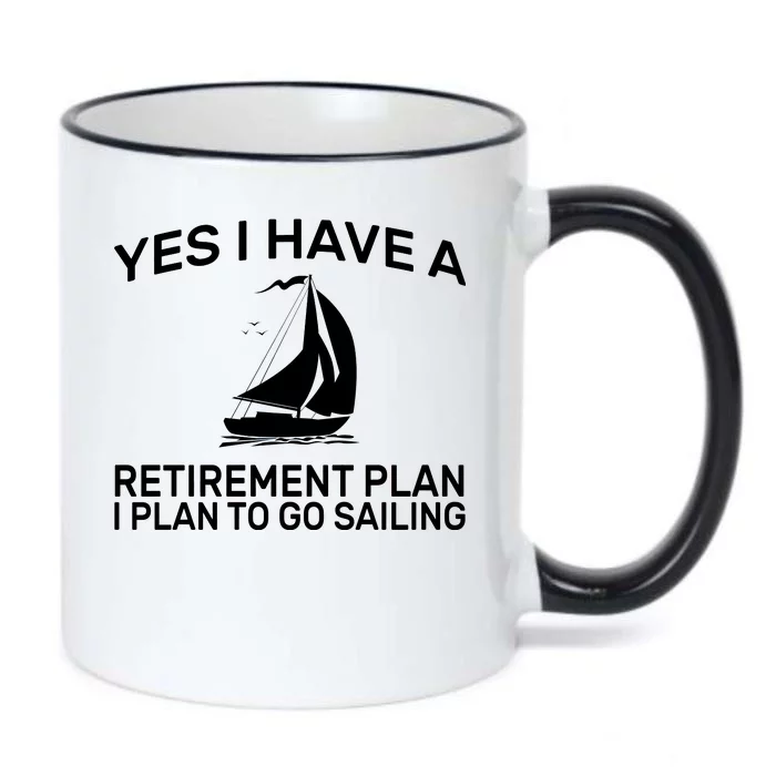 Yes I have A Retirement Plan Sailing Black Color Changing Mug