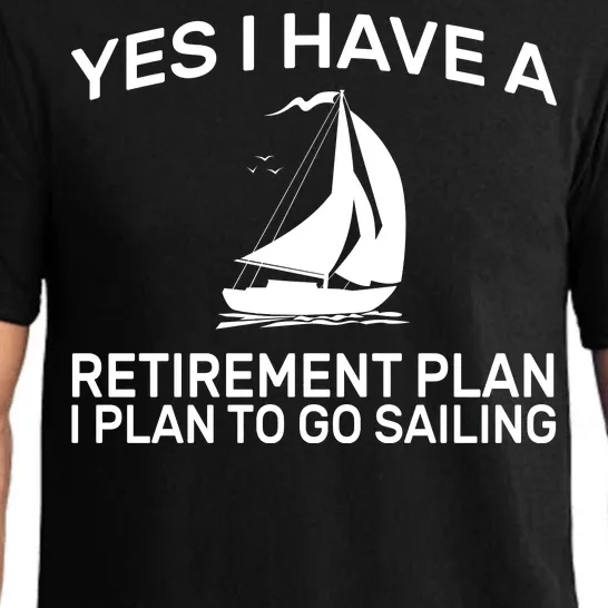 Yes I have A Retirement Plan Sailing Pajama Set