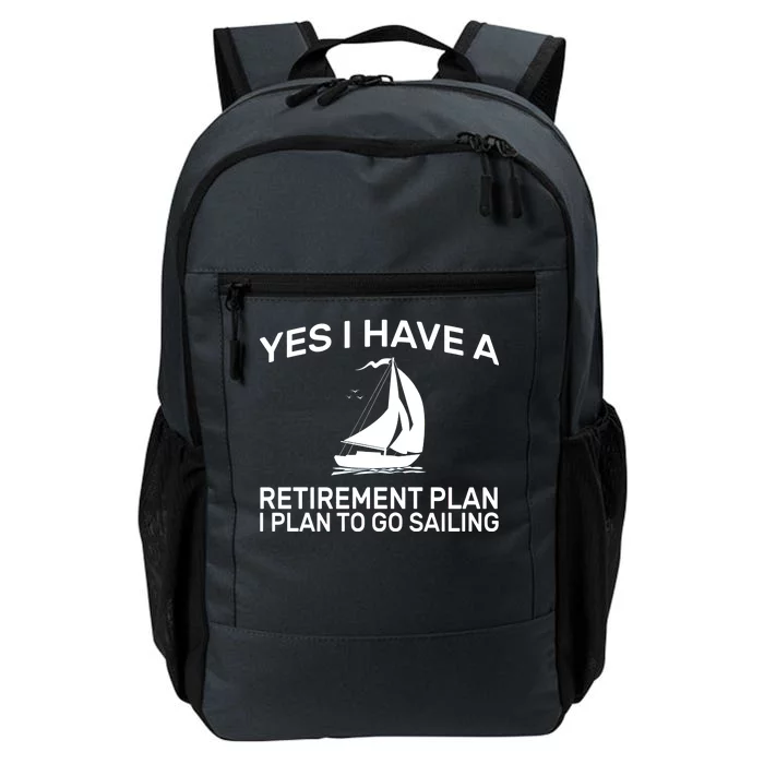 Yes I have A Retirement Plan Sailing Daily Commute Backpack