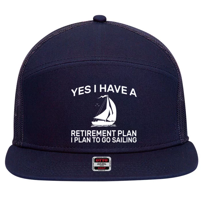 Yes I have A Retirement Plan Sailing 7 Panel Mesh Trucker Snapback Hat