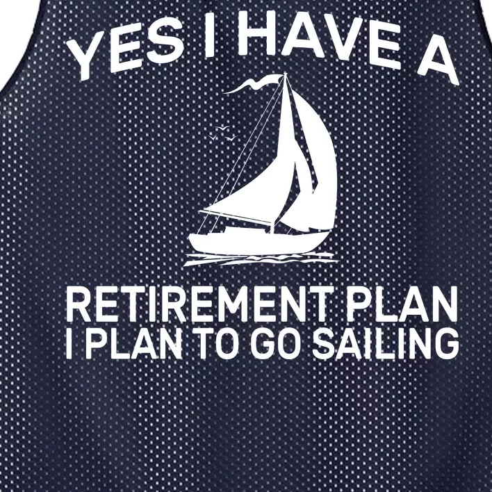 Yes I have A Retirement Plan Sailing Mesh Reversible Basketball Jersey Tank