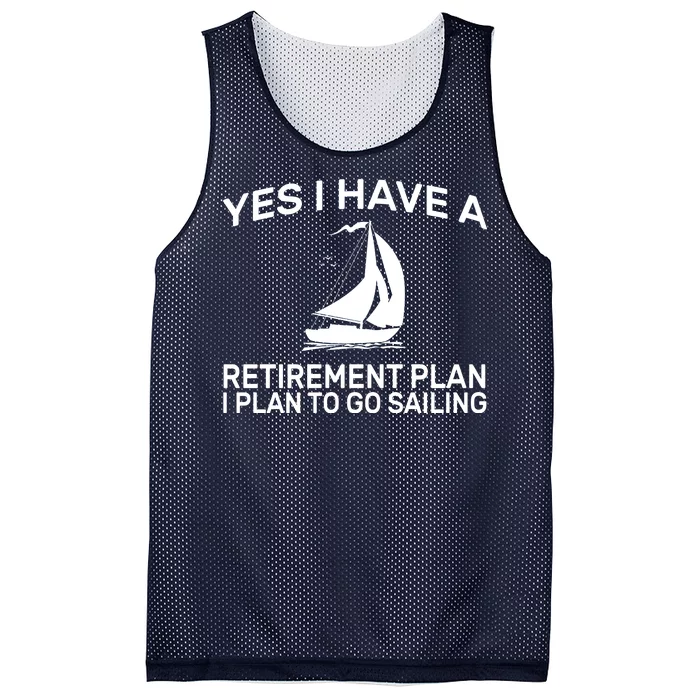 Yes I have A Retirement Plan Sailing Mesh Reversible Basketball Jersey Tank