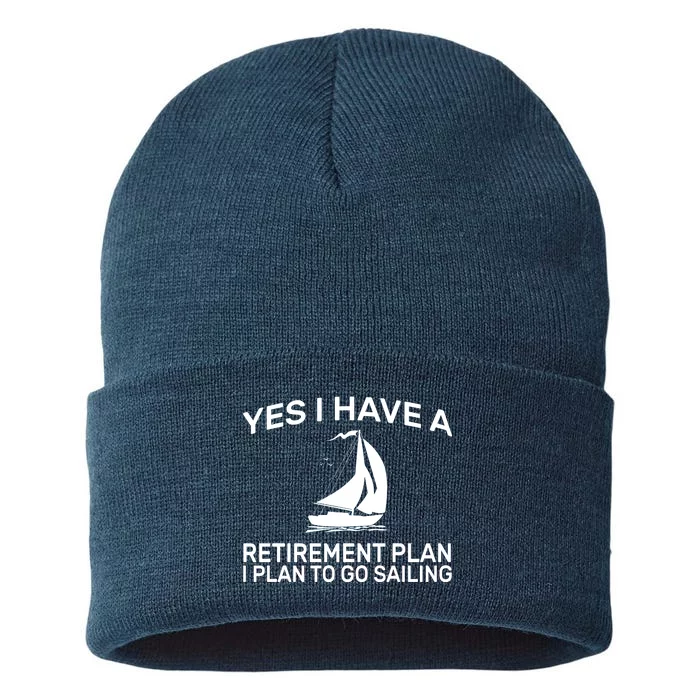 Yes I have A Retirement Plan Sailing Sustainable Knit Beanie