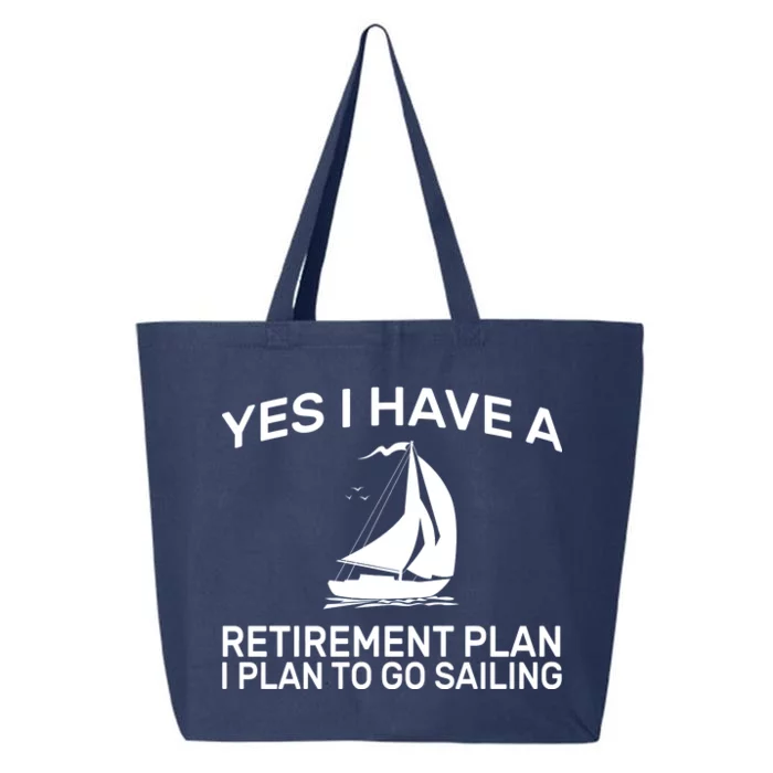 Yes I have A Retirement Plan Sailing 25L Jumbo Tote