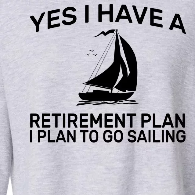 Yes I have A Retirement Plan Sailing Cropped Pullover Crew