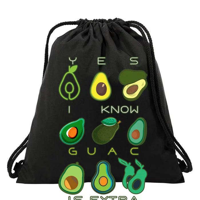 Yes I Know Guac Is Extra Drawstring Bag