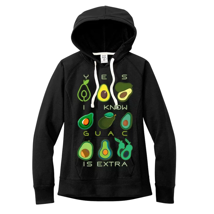 Yes I Know Guac Is Extra Women's Fleece Hoodie