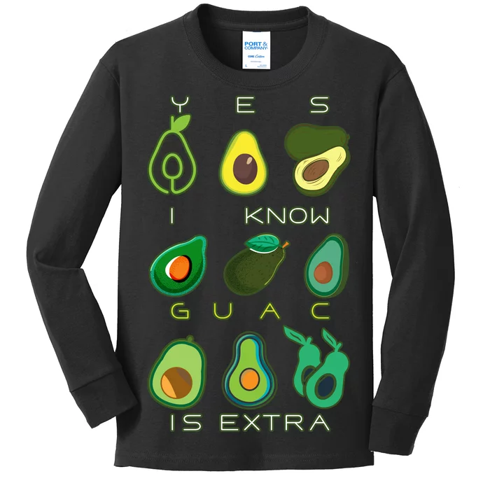 Yes I Know Guac Is Extra Kids Long Sleeve Shirt