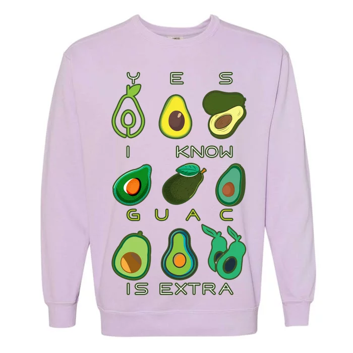 Yes I Know Guac Is Extra Garment-Dyed Sweatshirt