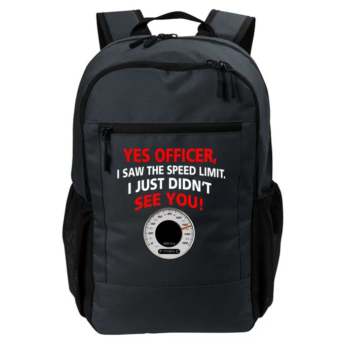 Yes I Seen The Speed Limit Officer Daily Commute Backpack