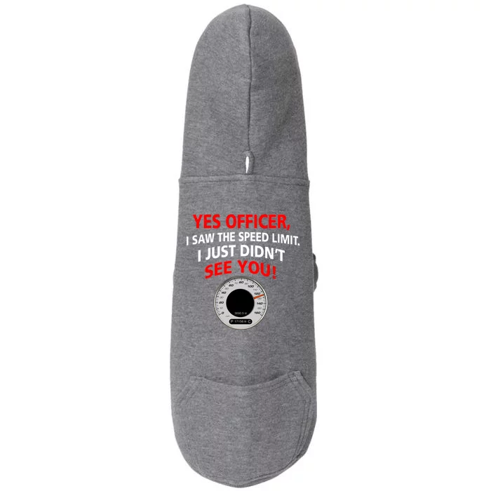 Yes I Seen The Speed Limit Officer Doggie 3-End Fleece Hoodie