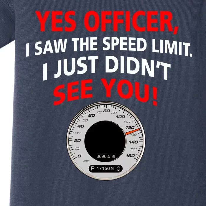 Yes I Seen The Speed Limit Officer Baby Bodysuit