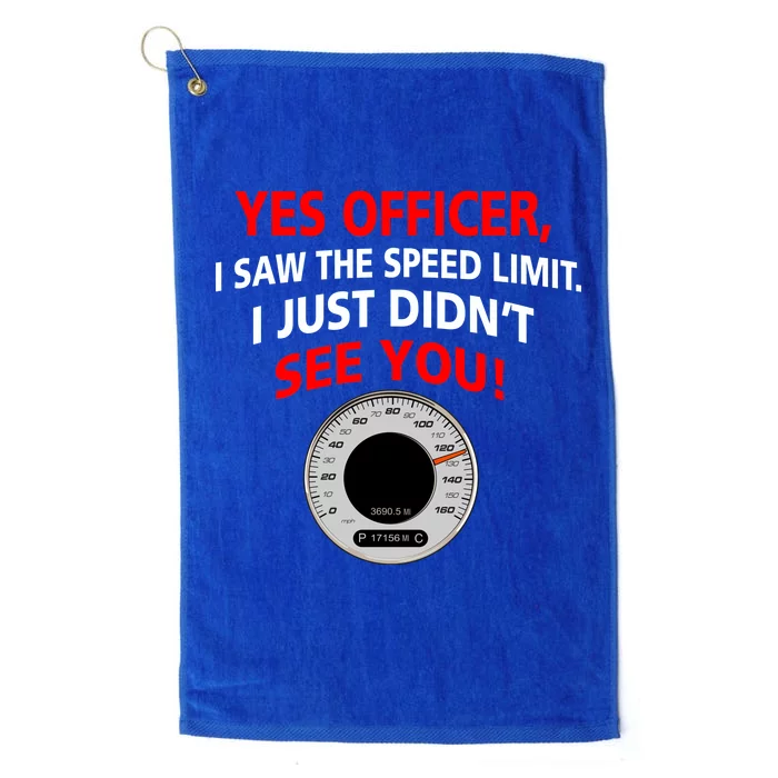 Yes I Seen The Speed Limit Officer Platinum Collection Golf Towel