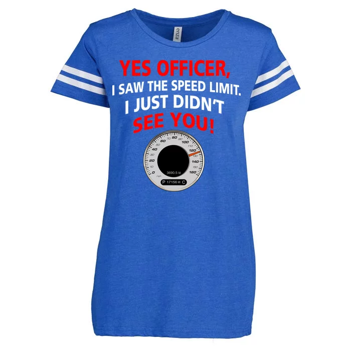 Yes I Seen The Speed Limit Officer Enza Ladies Jersey Football T-Shirt