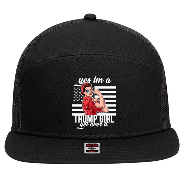 Yes I'm A Trump Girl Get Over It 7 Panel Mesh Trucker Snapback Hat