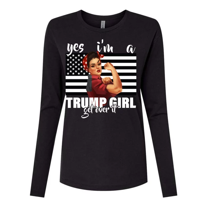 Yes I'm A Trump Girl Get Over It Funny Election Womens Cotton Relaxed Long Sleeve T-Shirt