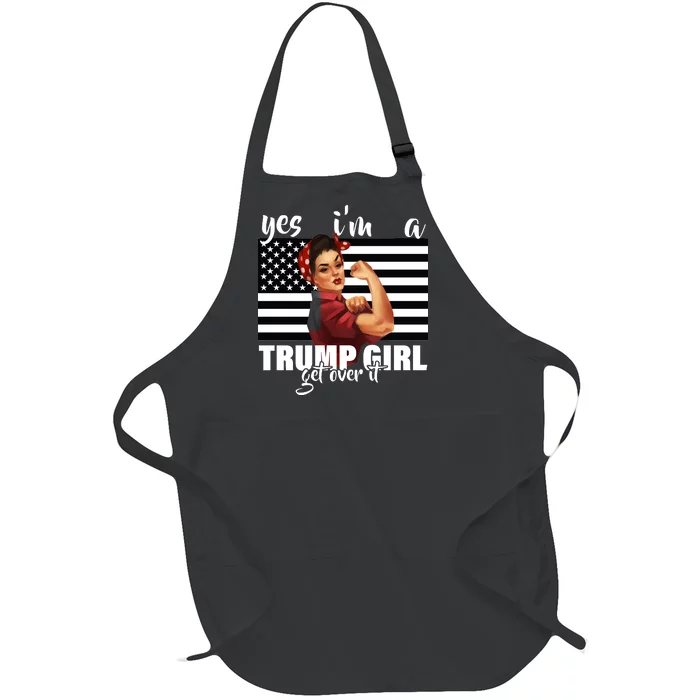 Yes I'm A Trump Girl Get Over It Funny Election Full-Length Apron With Pocket