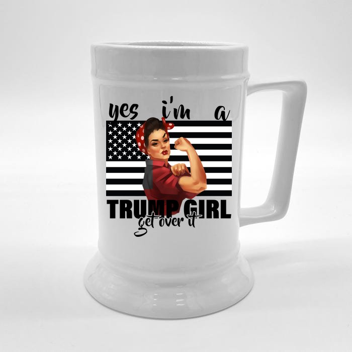 Yes I'm A Trump Girl Get Over It Funny Election Front & Back Beer Stein