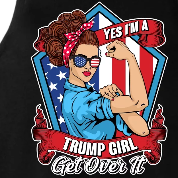 Yes I'm A Trump Girl Get Over It Pro Republican Ladies Tri-Blend Wicking Tank