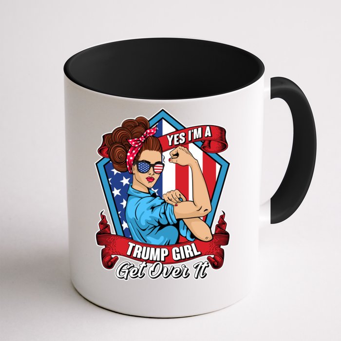 Yes I'm A Trump Girl Get Over It Pro Republican Front & Back Coffee Mug