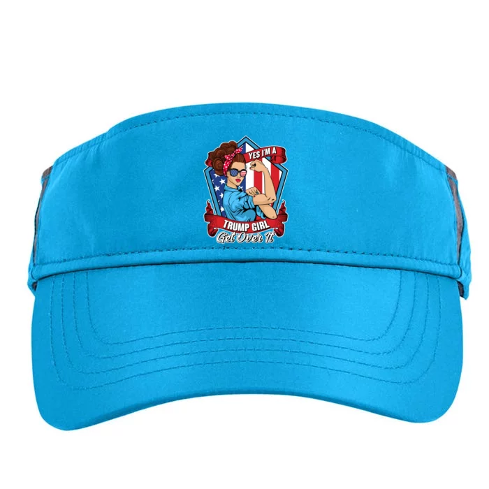 Yes I'm A Trump Girl Get Over It Pro Republican Adult Drive Performance Visor