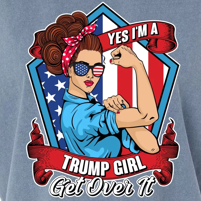 Yes I'm A Trump Girl Get Over It Pro Republican Garment-Dyed Women's Muscle Tee