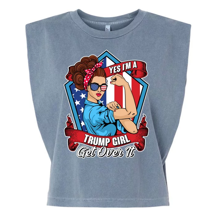 Yes I'm A Trump Girl Get Over It Pro Republican Garment-Dyed Women's Muscle Tee