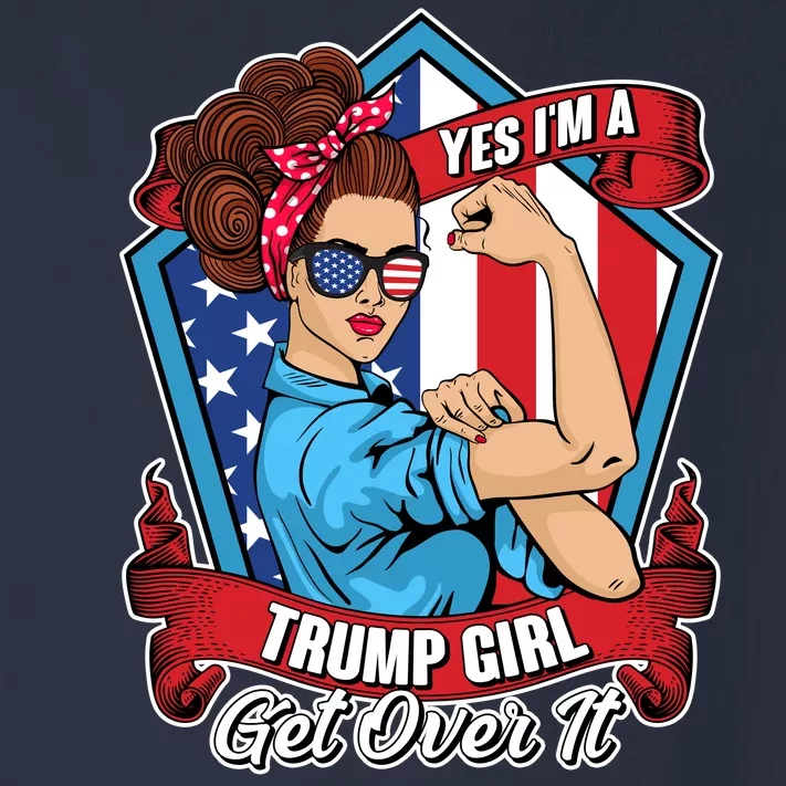 Yes I'm A Trump Girl Get Over It Pro Republican Toddler Long Sleeve Shirt