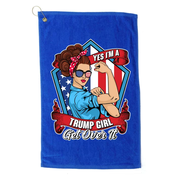 Yes I'm A Trump Girl Get Over It Pro Republican Platinum Collection Golf Towel