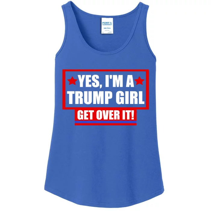 Yes I'm a Trump Girl Get Over It Republican Ladies Essential Tank