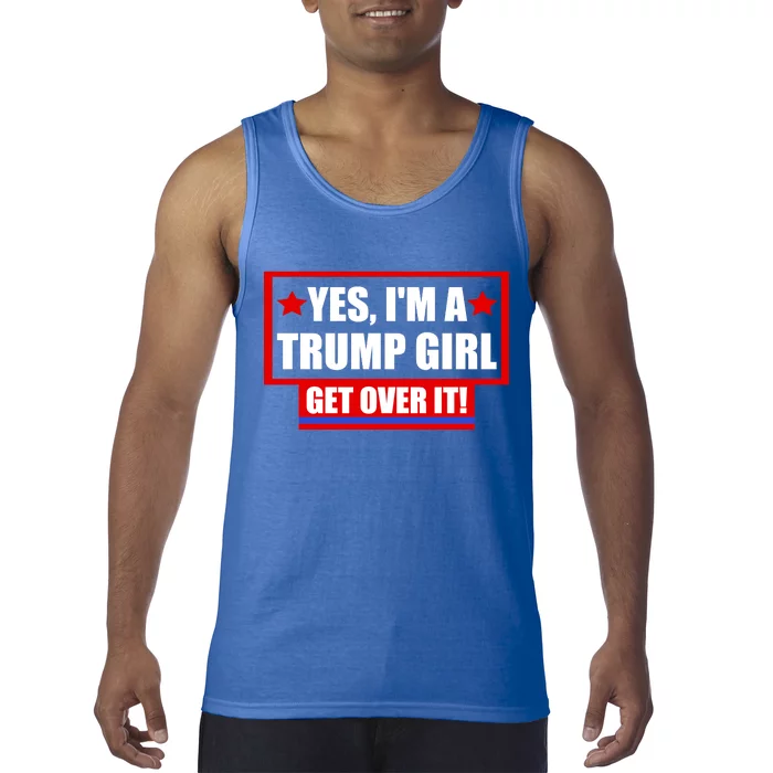 Yes I'm a Trump Girl Get Over It Republican Tank Top