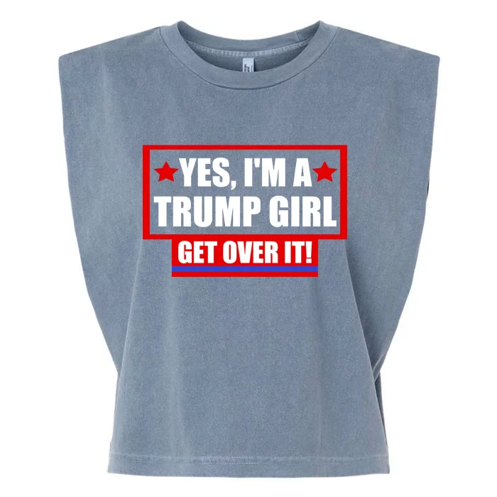 Yes I'm a Trump Girl Get Over It Republican Garment-Dyed Women's Muscle Tee