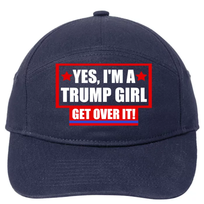 Yes I'm a Trump Girl Get Over It Republican 7-Panel Snapback Hat